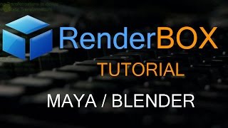 RenderBOX 10 Tutorial Maya and Blender Integration [upl. by Suellen197]