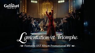 Lamentation et Triomphe  Fontaine OST Album Promotional MV  Genshin Impact [upl. by Garnet]