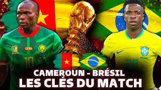 🇨🇲 CAMEROUN  BRESIL 🇧🇷  Les clés du match [upl. by Ayojal638]