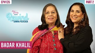 Badar Khalil  A Trip Down The Memory Lane  Part II  Rewind With Samina Peerzada [upl. by Neelrahs]