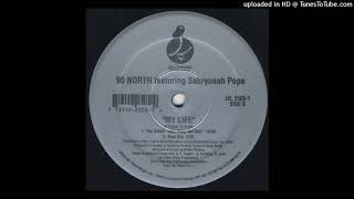 95 North Featuring Sabrynaah Pope  My Life The Urban  Jazz Deep Ass Dub [upl. by Quin]