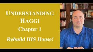 UNDERSTANDING HAGGAI Chapter 1 [upl. by Kobi]