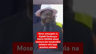 wetangula na Gachangua RAILA aliwai waonyoa but hawakusikia matokeo ndio haya prophecy yatimia [upl. by Bortman]