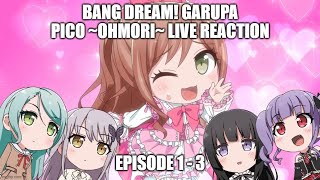 Live Reaction BanG Dream GARUPA PICO Ohmori Ep1  3 [upl. by Eibbob]