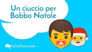 Un ciuccio per Babbo Natale 🎅 racconti di Natale [upl. by Lawrence563]