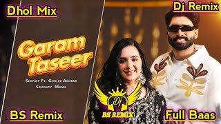 Garam Taseer Shivjot  Gurlez Akhtar  Punjabi Remix  Lahoria Production  New Punjabi Songs Djmix [upl. by Adoc]