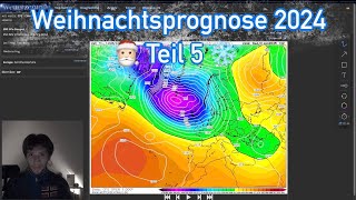 Weihnachtsprognose 2024 Teil 5  Analyse der Wetterkarten wetter [upl. by Acireh]