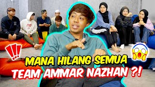 MANA HILANG SEMUA TEAM AMMAR NAZHAN   SIAPA NEXT TALENT KAMI [upl. by Nancy]