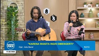 Karena Wanita ingin Dimengerti ADA Band  Cover by RAYU [upl. by Llednahs]