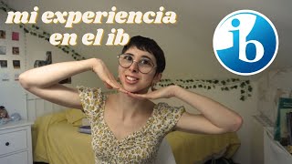 mi experiencia en el BACHILLERATO INTERNACIONAL  exámenes asignaturas contenido [upl. by Nyrtak]