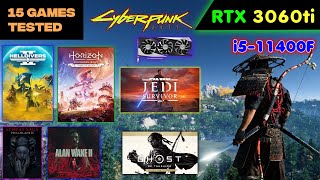 RTX 3060Ti  i5 11400F  Test in 15 Games 2024 [upl. by Kania]