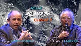 Laurent Labeyrie et Pierre Larrouturou Mille milliards pour le climat [upl. by Anneuq]