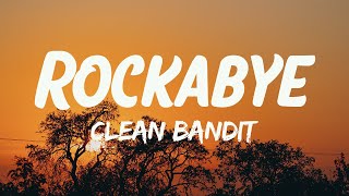 Clean Bandit  Rockabye Lyrics [upl. by Gavrah]