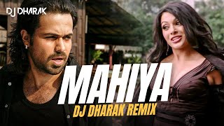 Mahiya Mahiya Remix  DJ Dharak  Awarapan Movie  Mrinalini Sharma  Emraan Hashmi  Hindi Songs [upl. by Dorman]