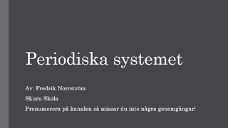 Periodiska systemet Genomgång [upl. by Norton15]