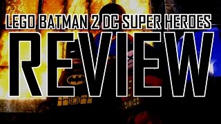 LEGO Batman 2 DC Super Heroes review [upl. by Roby]