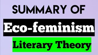 Eco Feminism। Summary of Ecofeminism Literary Theory। [upl. by Nomit]