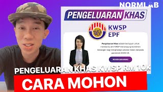 Cara Mohon Pengeluaran Khas KWSP RM 10k [upl. by Enutrof297]