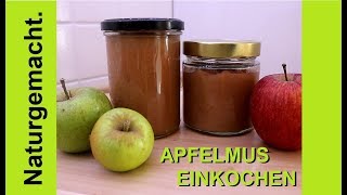 🍎🍏 Apfelmus 🍎🍏 einkochen und haltbar machen Rezept ohne Zucker  zuckerfrei 😊 [upl. by Heinrich502]