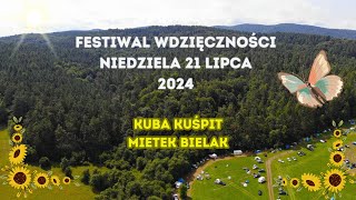 Kuba Kuśpit  Festiwalu Wdzięczności Sobota 20 Lipca 2024 [upl. by Odlanyer]