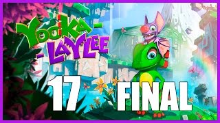 Yooka Laylee  Parte 17 FINAL ESPAÑOL  Walkthrough  Lets Play [upl. by Dianuj]