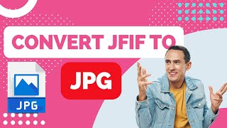 How to Convert JFIF to JPG [upl. by Airdnna84]