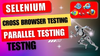 Cross browser Testing  Parallel Test Execution  Selenium WebDriver  Cross Browser Explained [upl. by Nangem]