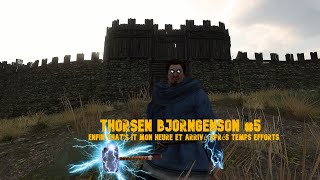 Bannerlord Thorsen Les aventures ep 5 Enfin thats it mon heure et arrivé aprés temps efforts [upl. by Yecram]