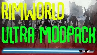 Rimworld Ultra Mod Pack Rimworld Mod Packs [upl. by Cedric385]