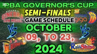 PBA GOVERNORS CUP 2024 BEST OF SEVEN SEMIFINALS FULL GAME SCHEDULE OCTOBER 09 TO 23 2024 🏀🏀🏀 [upl. by Rizika]