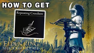 How to get Repeating Crossbow Weapon ► Elden Ring DLC [upl. by Nonek]