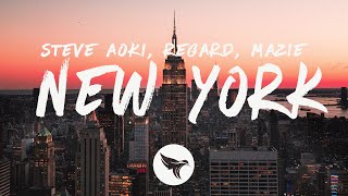 Steve Aoki amp Regard – New York Lyrics feat mazie [upl. by Higgins74]