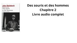 2 Des souris et des hommes de John Steinbeck Chapitre 2 Livre audio complet [upl. by Navek]