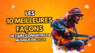 Les 10 meilleures façons de percer dans la musique en 2024 [upl. by Yona]