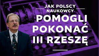 Jak polscy naukowcy pomogli pokonać III Rzeszę [upl. by Harelda]