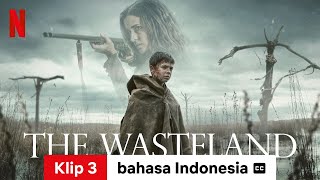 The Wasteland Klip 3 dengan subtitle  Trailer bahasa Indonesia  Netflix [upl. by Dhiren]