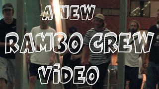 A New Rambo Crew Video [upl. by Laney]