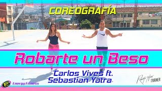 Robarte un Beso COREOGRAFíA Carlos Vives ft Sebastian Yatra [upl. by Atinahs]