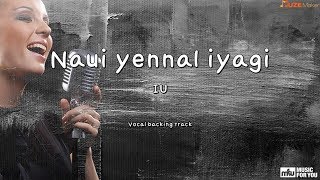 Naui yennal iyagi  IU Instrumental amp Lyrics [upl. by Acilejna]