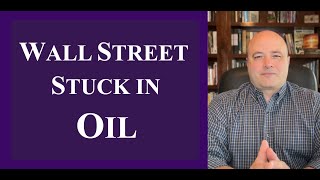 Wall Street STUCK in OIL [upl. by Weidar792]