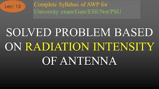 AWP  Lec13  Solved Problem Based on Radiation Intensity Part1  R K Classes Join Telegram [upl. by Lati855]