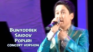 Bunyodbek Saidov  Popuri concert version [upl. by Melodee]