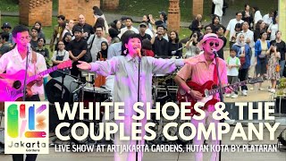 White Shoes amp The Couples Company  Live at Art Jakarta Gardens  AampC [upl. by Akemrej436]