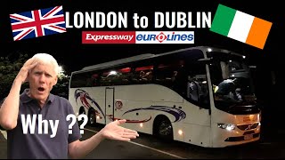 WHY USE THIS COACH SERVICE ExpresswayEurolines from London to Dublin with Irish Ferries [upl. by Ontina]