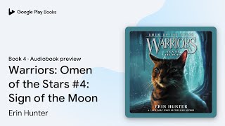 Warriors Omen of the Stars 4 Sign of the… by Erin Hunter · Audiobook preview [upl. by Anauqes]