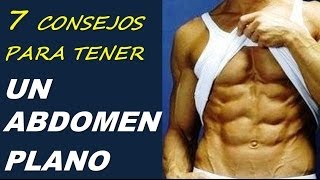 7 Consejos Para Eliminar Grasa Abdominal Y Tener Abdomen Plano [upl. by Adolphe835]