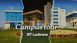 Exclusive IIIT Lucknow Campus Tour  Equinox  IIIT Lucknow placements  Mozammil Ali equinox [upl. by Audsley]