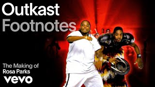 Outkast  The Making of Rosa Parks Vevo Footnotes [upl. by Anuahsed]