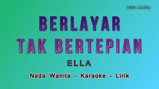 Berlayar Tak Bertepian  Ella  Karaoke Lirik  Nada Wanita  HQ Audio  Sepi Sekuntum Mawar Merah [upl. by Ddal]