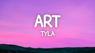 Tyla  ART Lyrics [upl. by Ragen291]